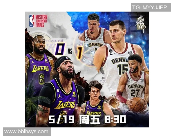 湖人掘金西决第四场精彩回放全景分析与赛后点评